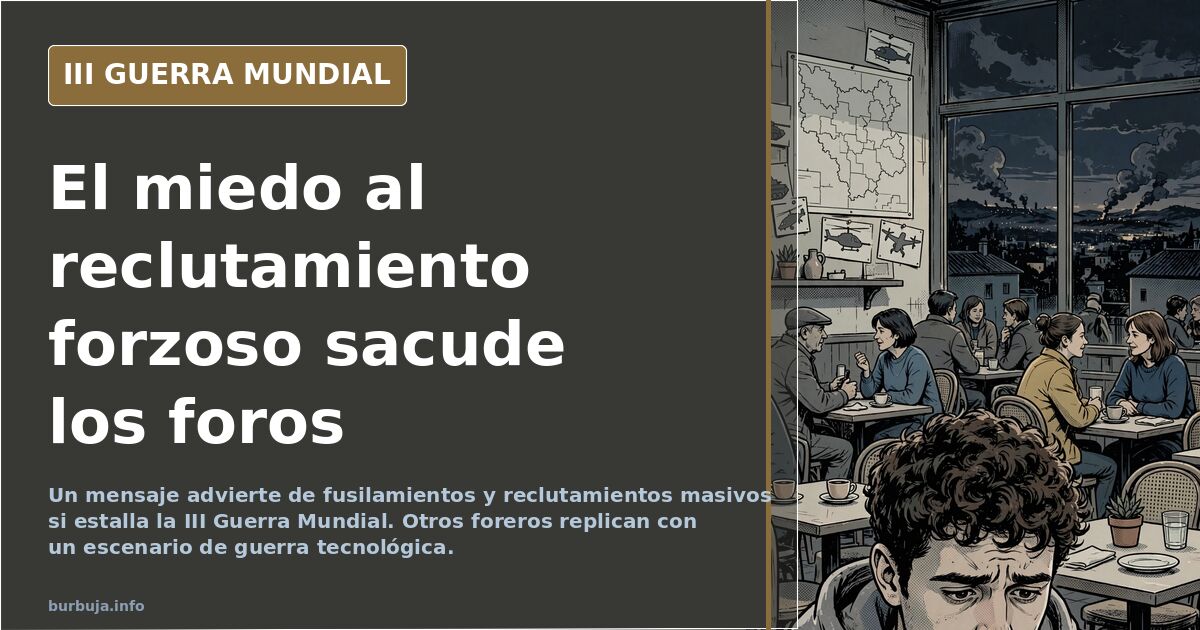 «Podríais ser fusilados» si estalla la guerra, advierte un forero
