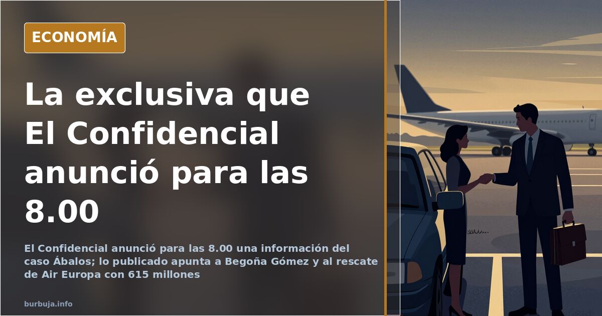 El Confidencial anuncia una exclusiva sobre Ábalos para las 8.00