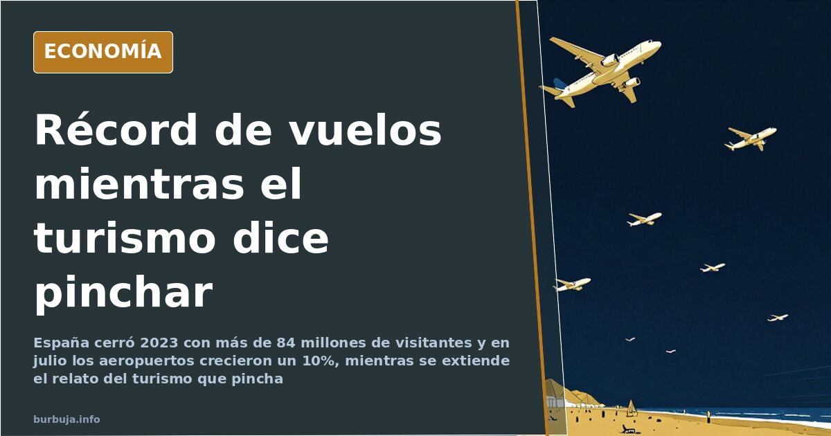 El turismo no pincha: los aeropuertos crecen un 10% en julio