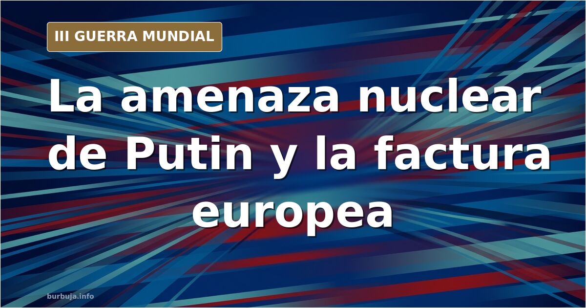 Mapa desaturado de Europa del Este con siluetas de equipo militar y humo lejano bajo la amenaza nuclear