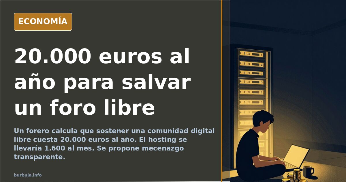 Un forero cifra en 20.000 euros al año sostener el foro