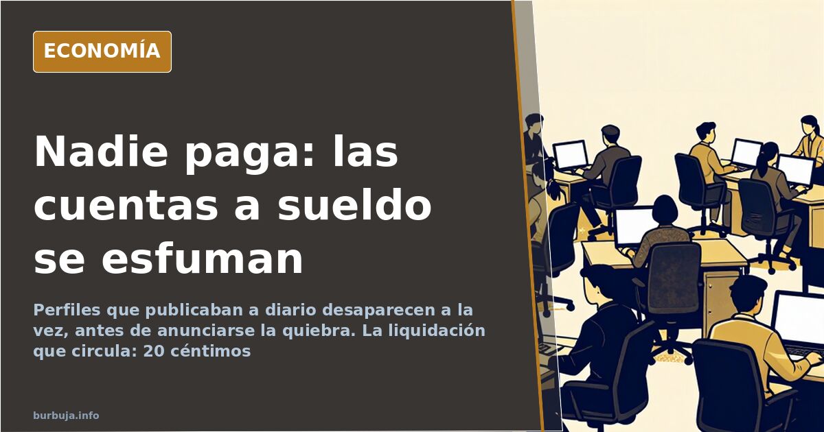 Las cuentas a sueldo se evaporan antes de anunciarse la quiebra