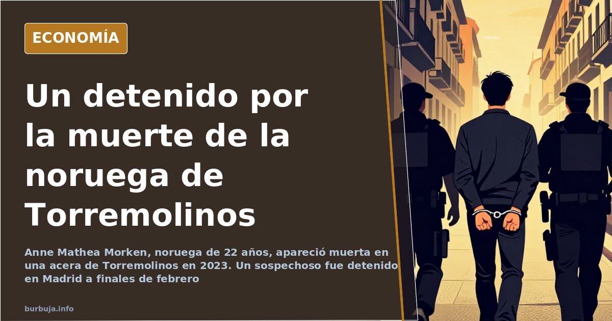 Detenido en Madrid un sospechoso por la muerte de Anne Morken