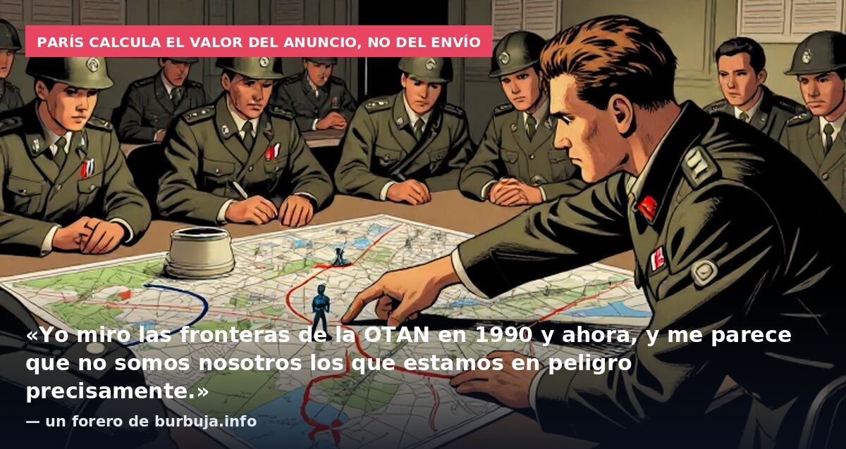 París calcula el valor del anuncio, no del envío: «Yo miro las fronteras de la OTAN en 1990 y ahora, y me parece que no somos nosotros los que estamos en peligro precisamente.» — un forero de burbuja.info