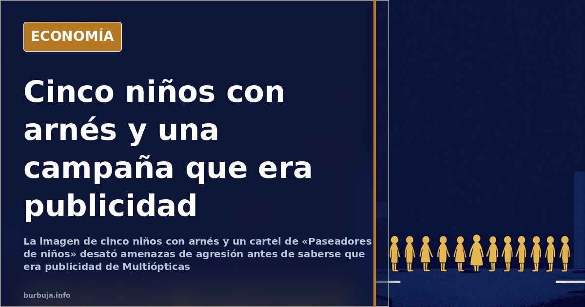 Paseadores de niños: la campaña de Multiópticas que no se comprobó