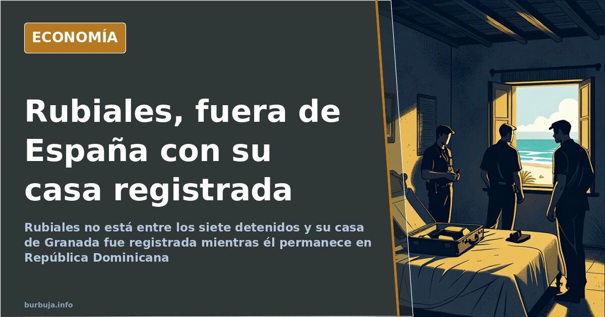Rubiales esquiva la detención desde República Dominicana