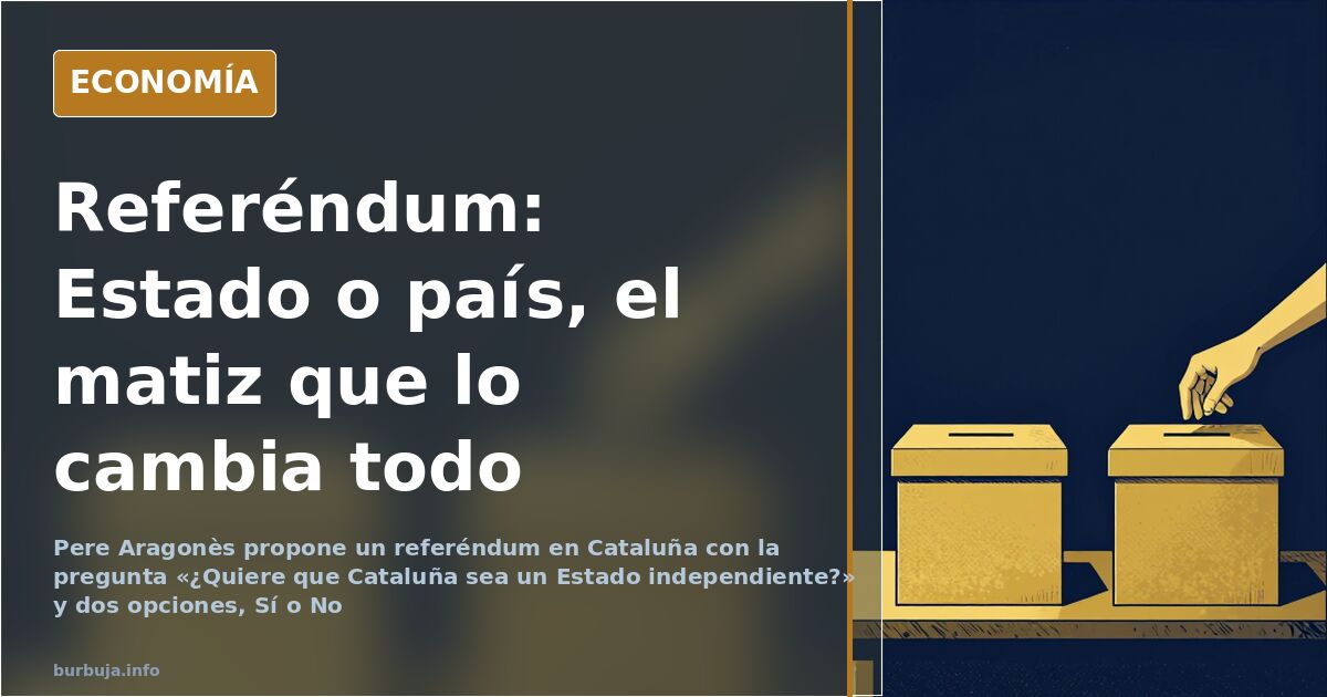 Aragonès propone un referéndum en Cataluña con dos opciones