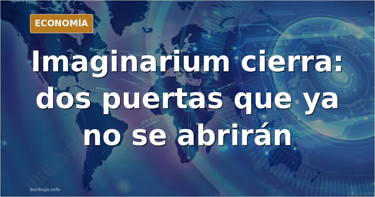 Imaginarium cierra tras tres décadas y 420 tiendas