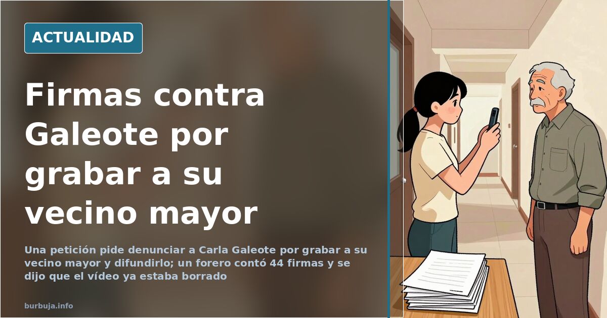 Firmas para denunciar a Carla Galeote por grabar a su vecino