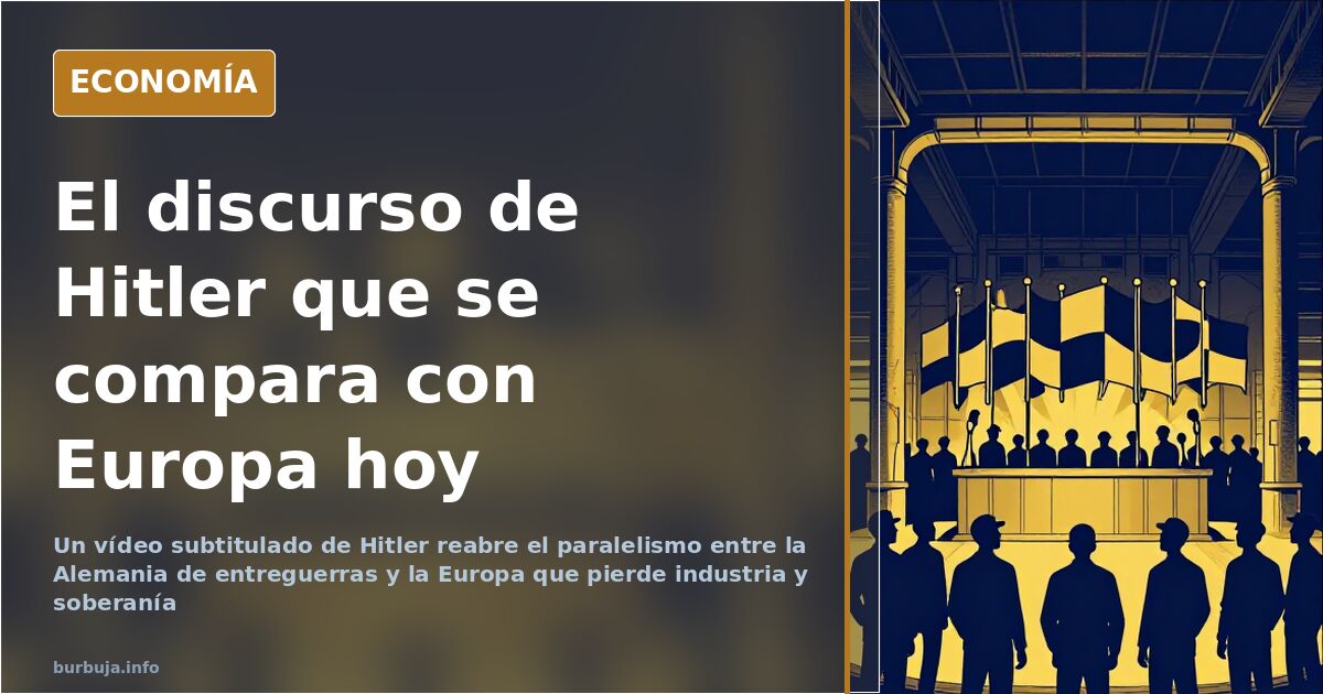 El vídeo de Hitler que reabre el paralelismo europeo