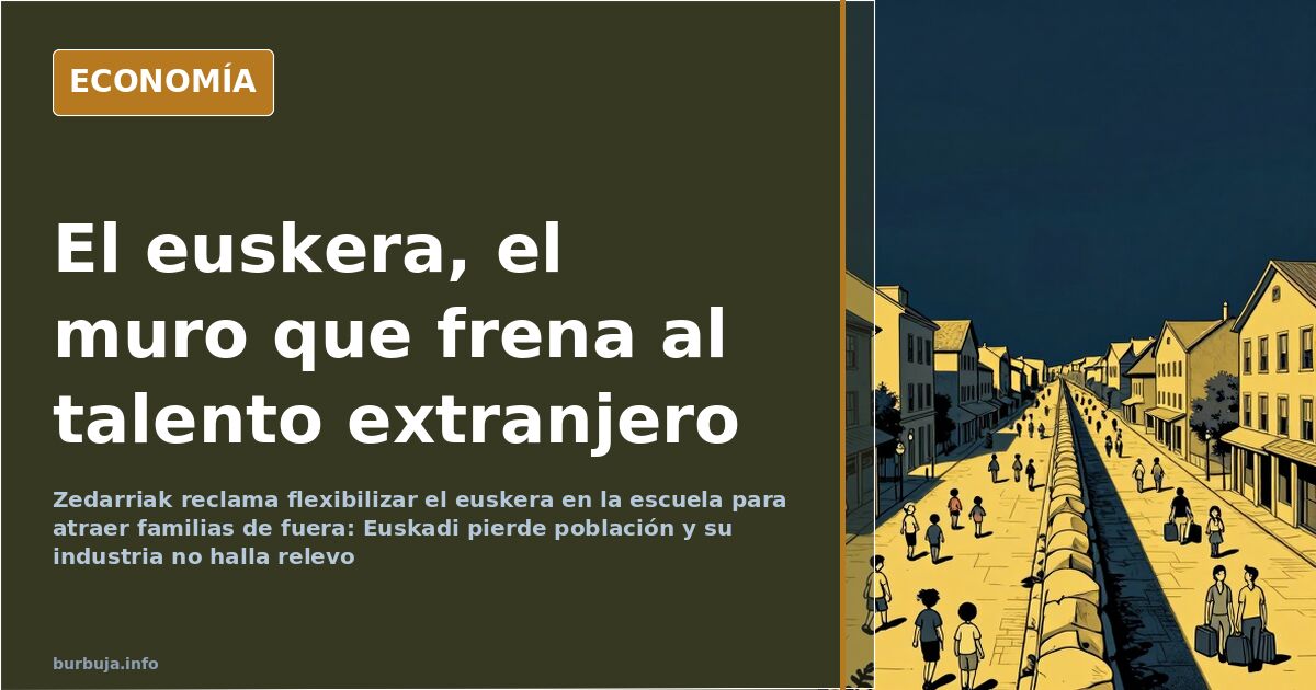 Euskadi busca talento extranjero y el euskera le cierra la puerta