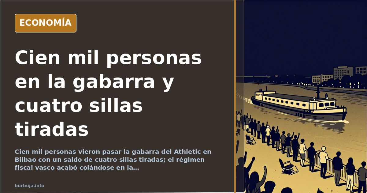 La gabarra del Athletic: 100.000 personas y cuatro sillas