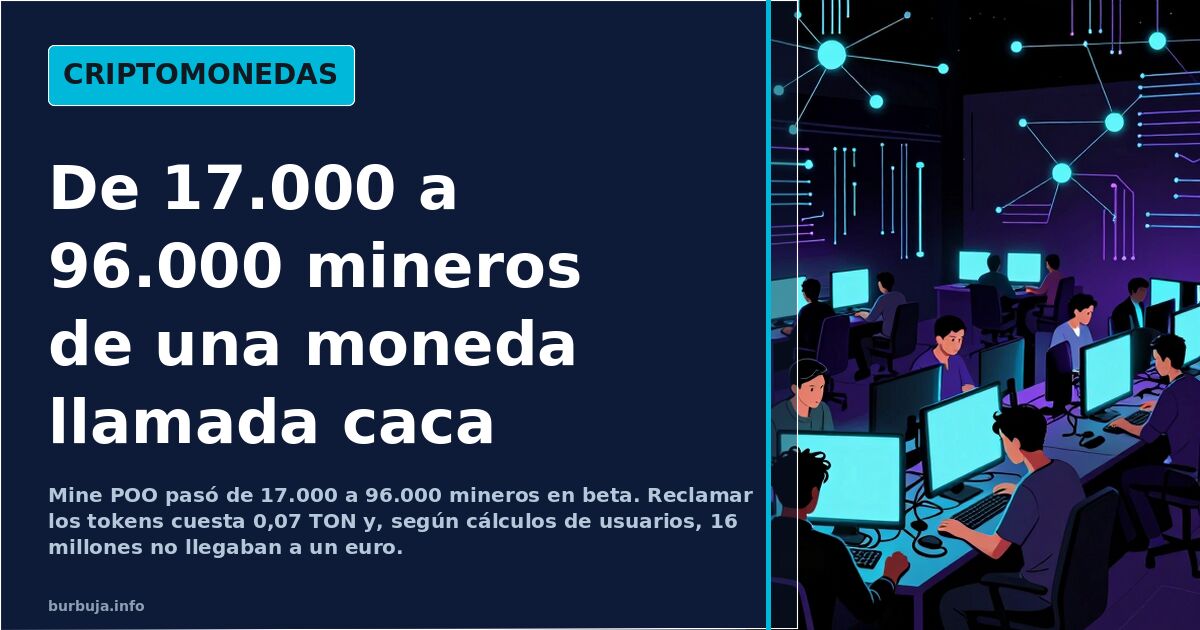 Mine POO: la 'shitcoin' de Telegram salta de 17.000 a 96.000