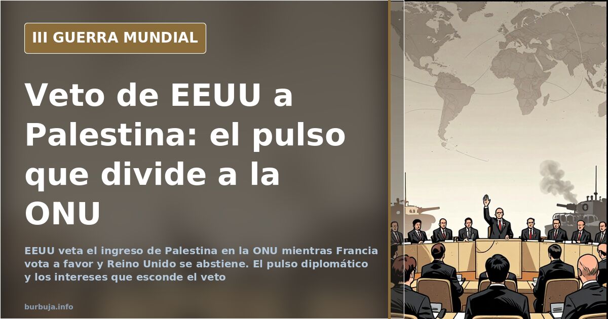 EEUU veta el ingreso de Palestina en la ONU: el pulso diplomático