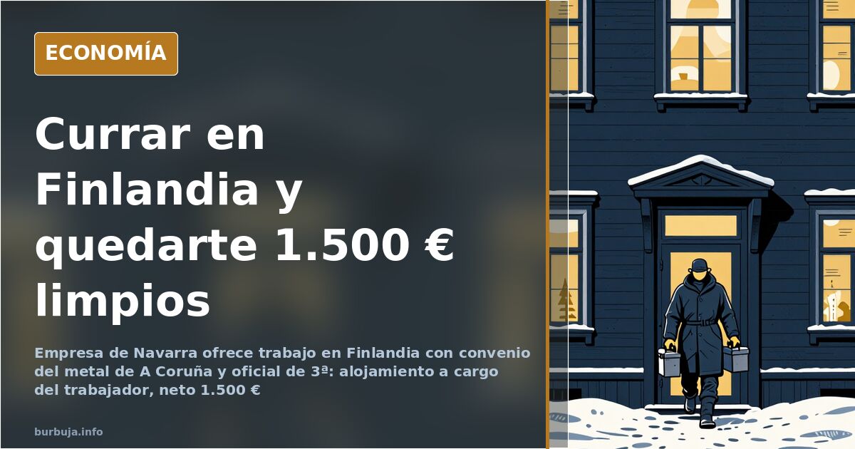 Trabajar en Finlandia: 1.500 € netos pagando tú el alojamiento