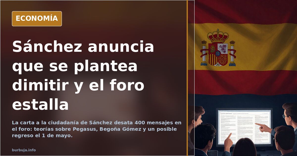 Sánchez anuncia que se plantea dimitir y el foro estalla