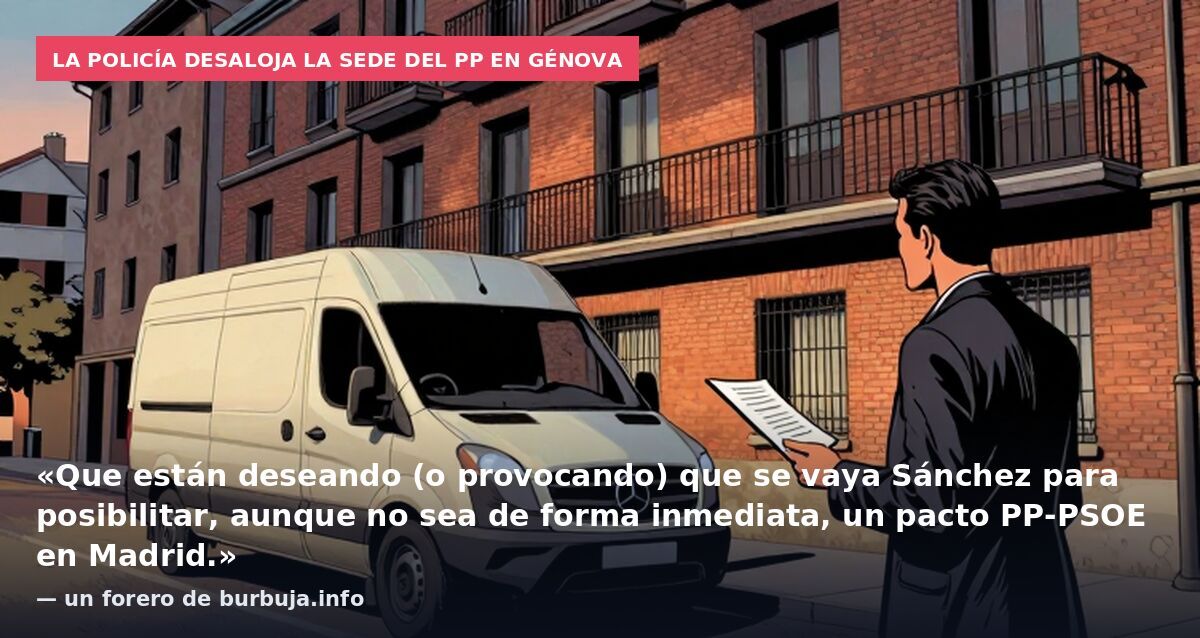 La Policía desaloja la sede del PP en Génova: «Que están deseando (o provocando) que se vaya Sánchez para posibilitar, aunque no sea de forma inmediata, un pacto PP-PSOE en Madrid.» — un forero de burbuja.info
