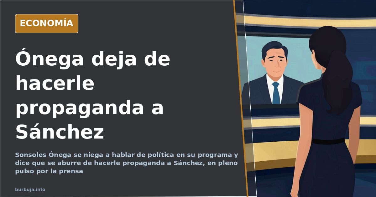 «Me aburro ya de este señor», dice Sonsoles Ónega