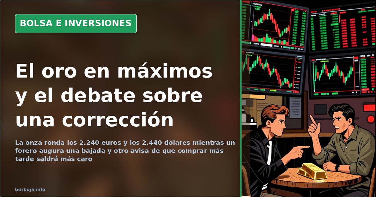El oro sube y un forero avisa: «va a caer un poco»