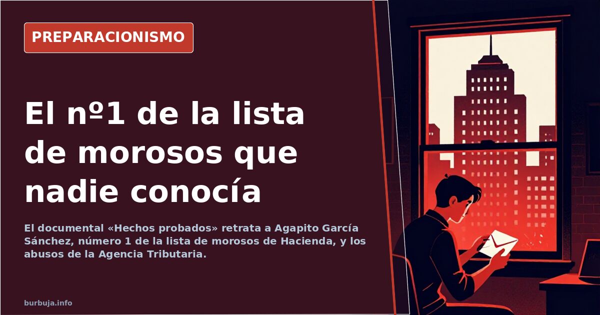 Fotograma del documental «Hechos probados» sobre la lista de morosos de Hacienda y el caso de Agapito García Sánchez