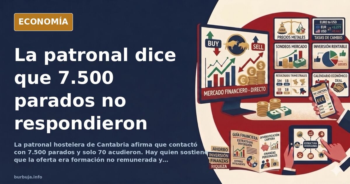 Cantabria: la patronal hostelera dice que llamó a 7.500 parados y solo 70 acudieron
