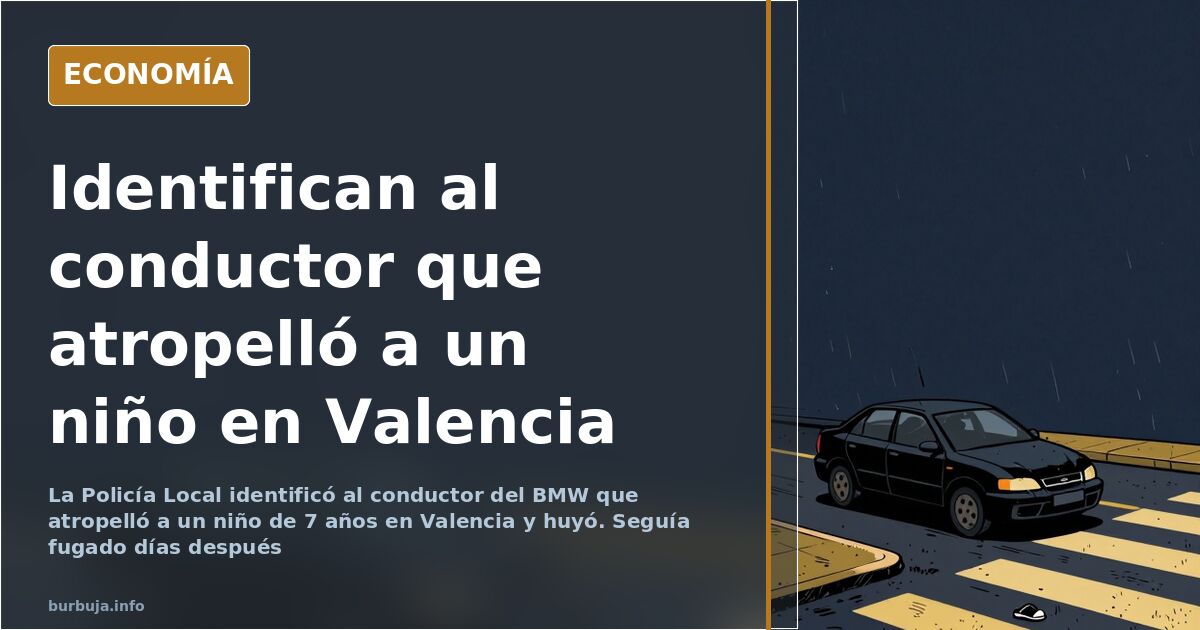 Identificado el conductor que atropelló a un niño en Valencia