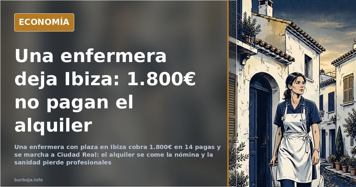 Imagen de la noticia sobre la enfermera que deja Ibiza por el precio del alquiler