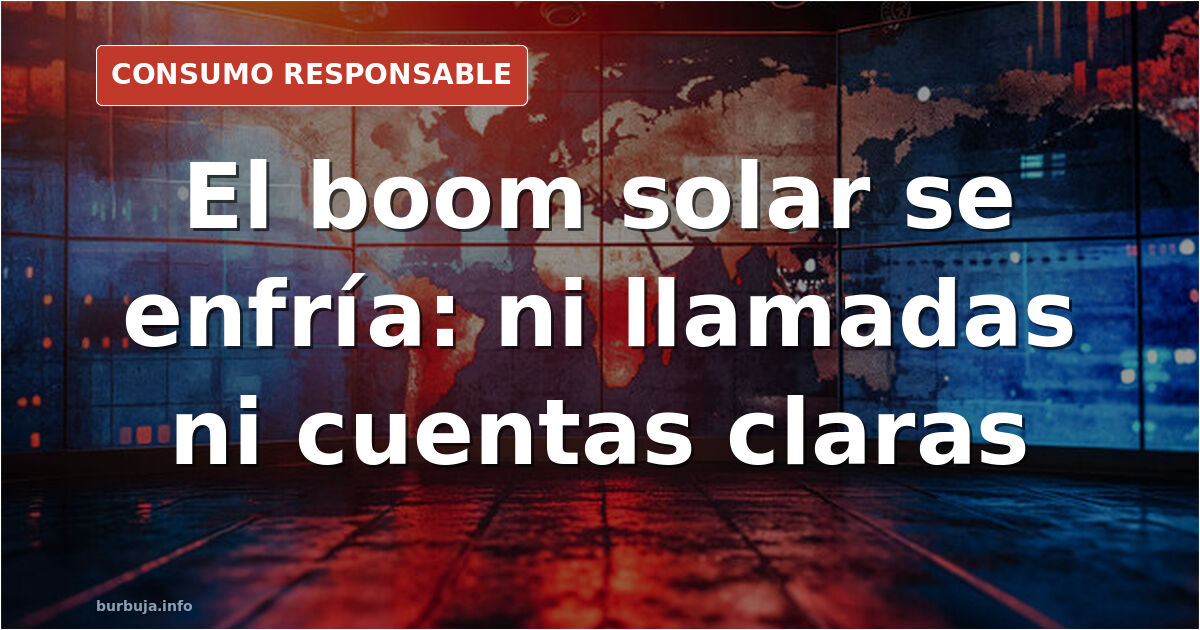 El acoso comercial de la fotovoltaica se apaga: menos llamadas, mismas dudas