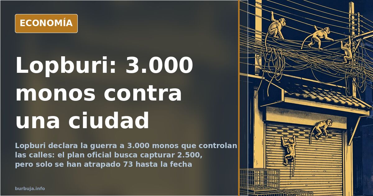Tailandia captura 73 monos de los 2.500 previstos en Lopburi