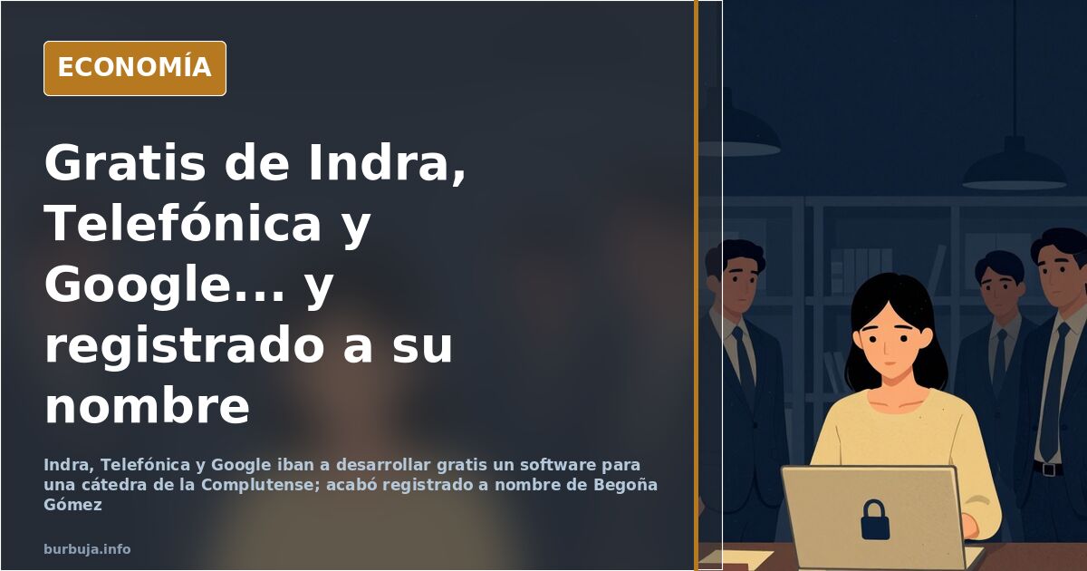 El software de la cátedra de Begoña Gómez acabó a su nombre