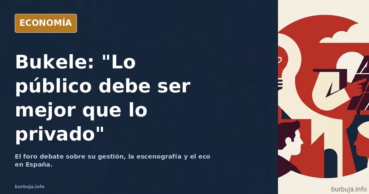 Bukele: «Lo público debe ser mejor que lo privado»