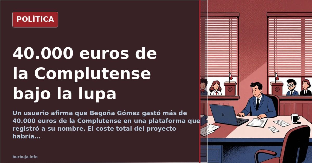Begoña Gómez und die 40.000 Euro der Complutense unter Verdacht