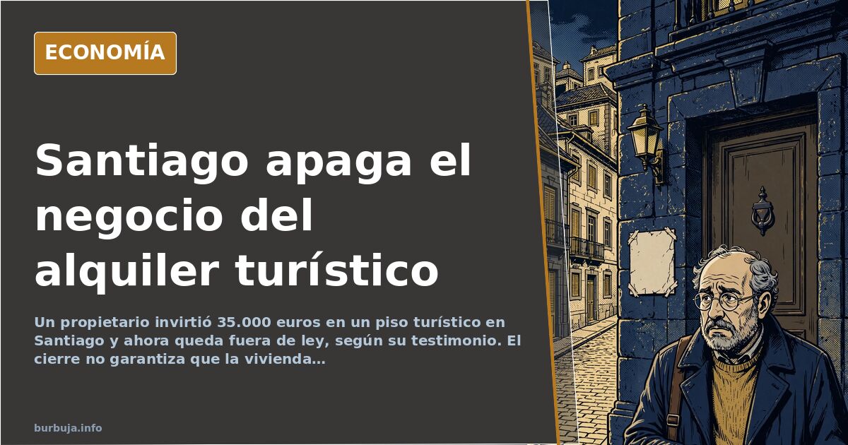 Santiago cierra pisos turísticos: «Mis ahorros estaban ahí»