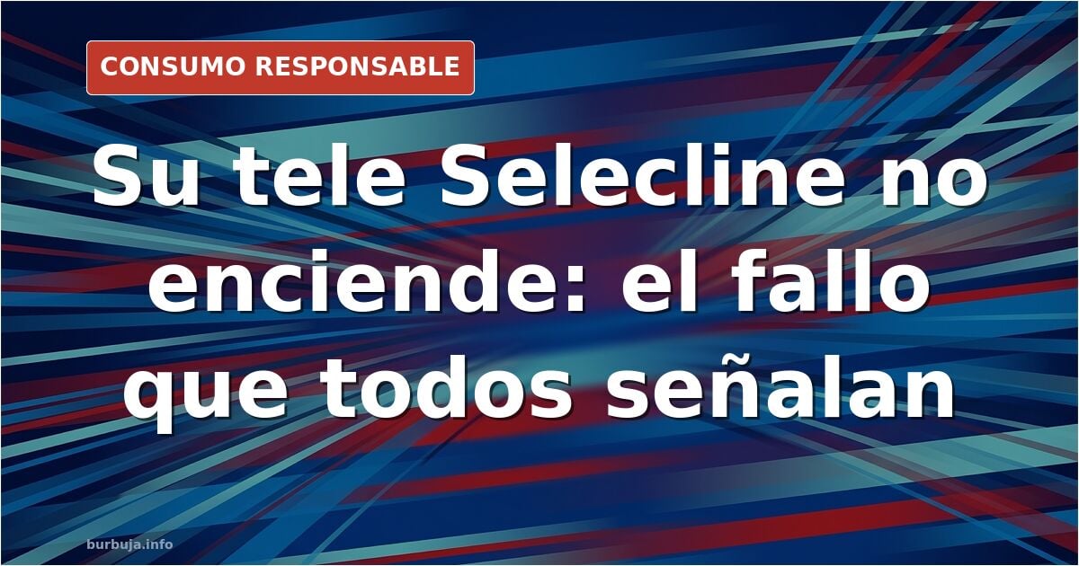 Televisor Selecline de Alcampo apagado con el led parpadeando tras enchufarlo a la corriente
