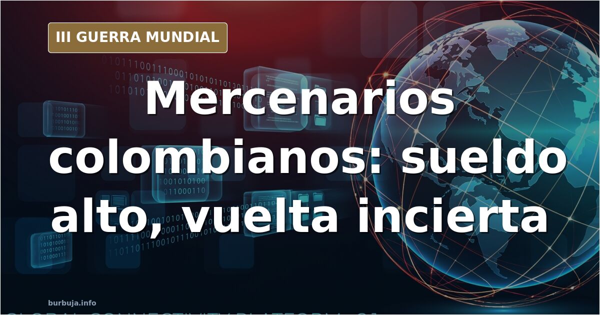 Colombian Mercenaries in Ukraine: High Pay, High Mortality