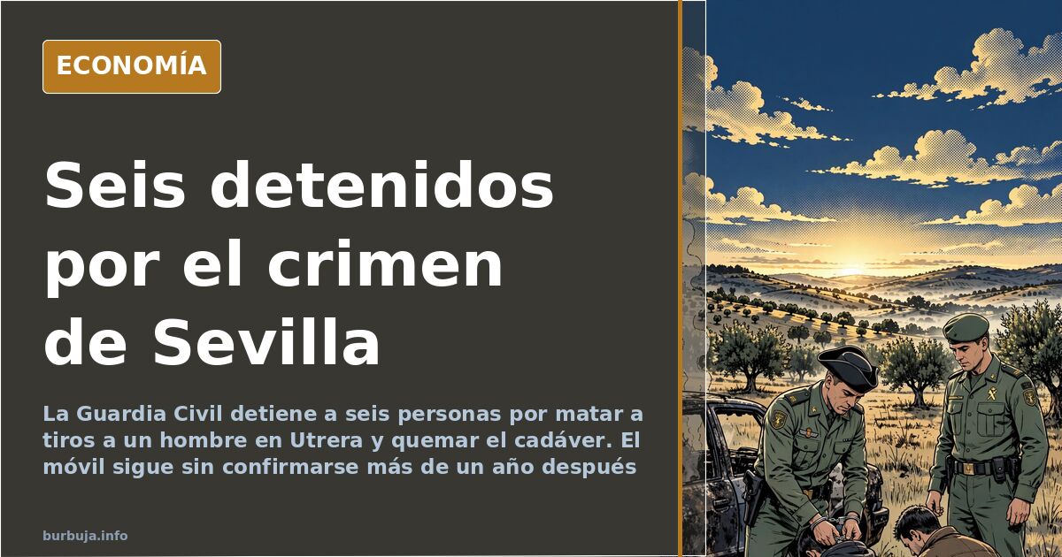 Seis detenidos por matar a tiros a un hombre y quemar el cadáver en Sevilla