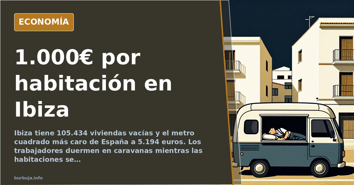 Ibiza: 1.000 euros por habitación y 105.434 casas vacías