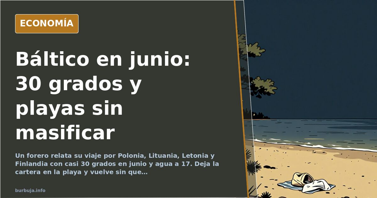 Viaje por el Báltico: casi 30 grados y agua a 17, según un forero