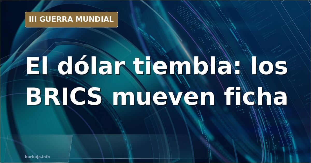 Los BRICS y el dólar: un pulso que se repite desde 2009