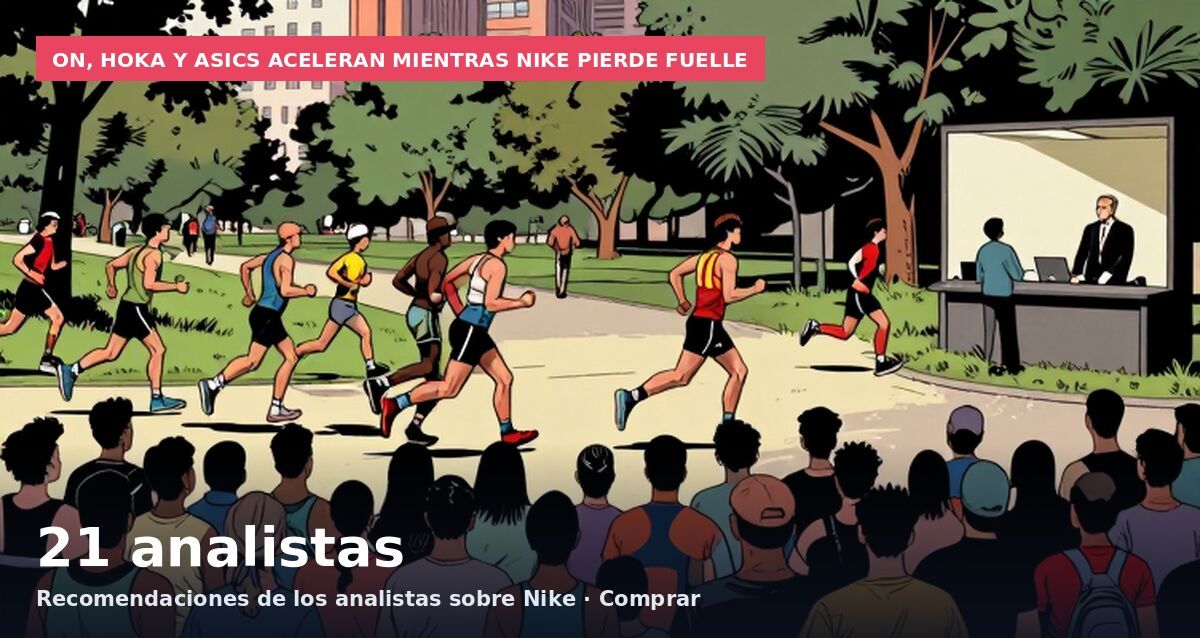 On, Hoka y Asics aceleran mientras Nike pierde fuelle: 21 analistas Recomendaciones de los analistas sobre Nike · Comprar