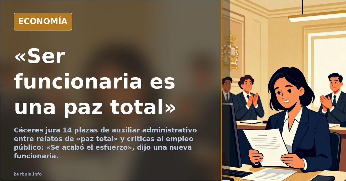 14 nuevos funcionarios en Cáceres: «Ser funcionaria es una paz total»