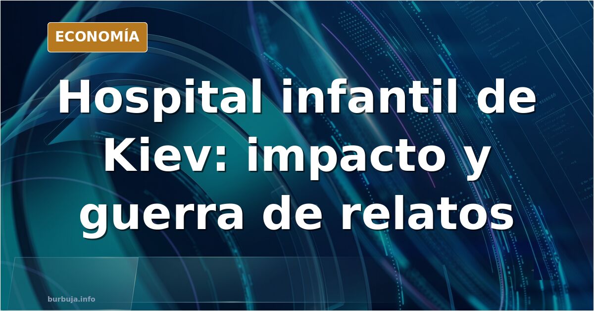 Fachada dañada del hospital infantil Okhmatdyt de Kiev con ventanas reventadas y escombros tras el impacto de misiles