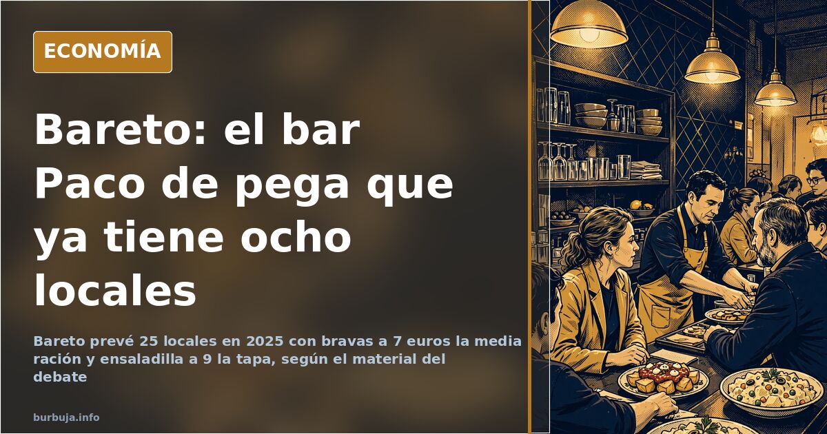 Bareto: ocho locales y bravas a 7 euros, según el material