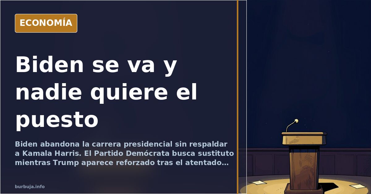Biden abandona y el Partido Demócrata busca candidato