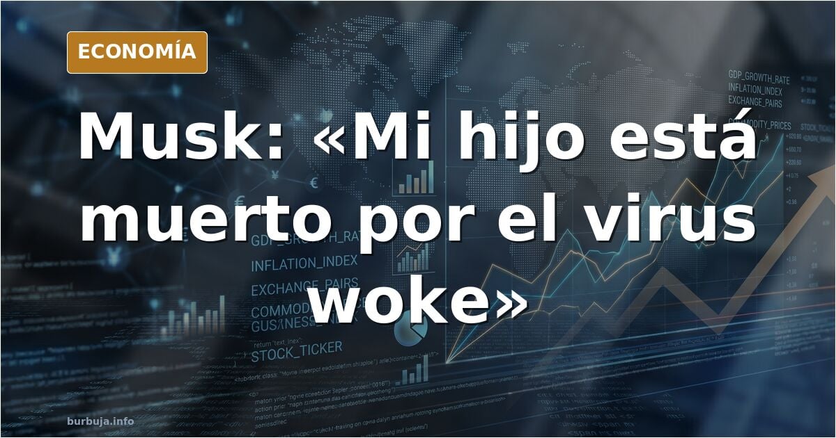 Elon Musk y el virus woke: retrato editorial de un empresario frente a la silueta de su hijo Xavier