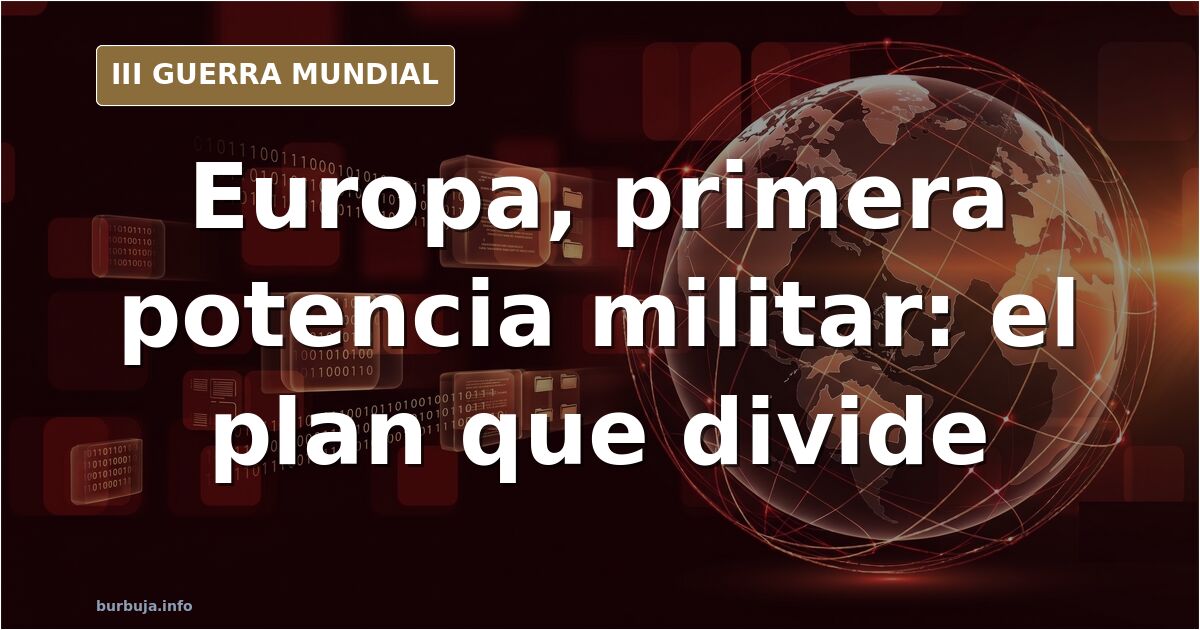 Mapa de Europa con siluetas de equipamiento militar y columnas de humo en el horizonte durante un debate sobre rearme europeo