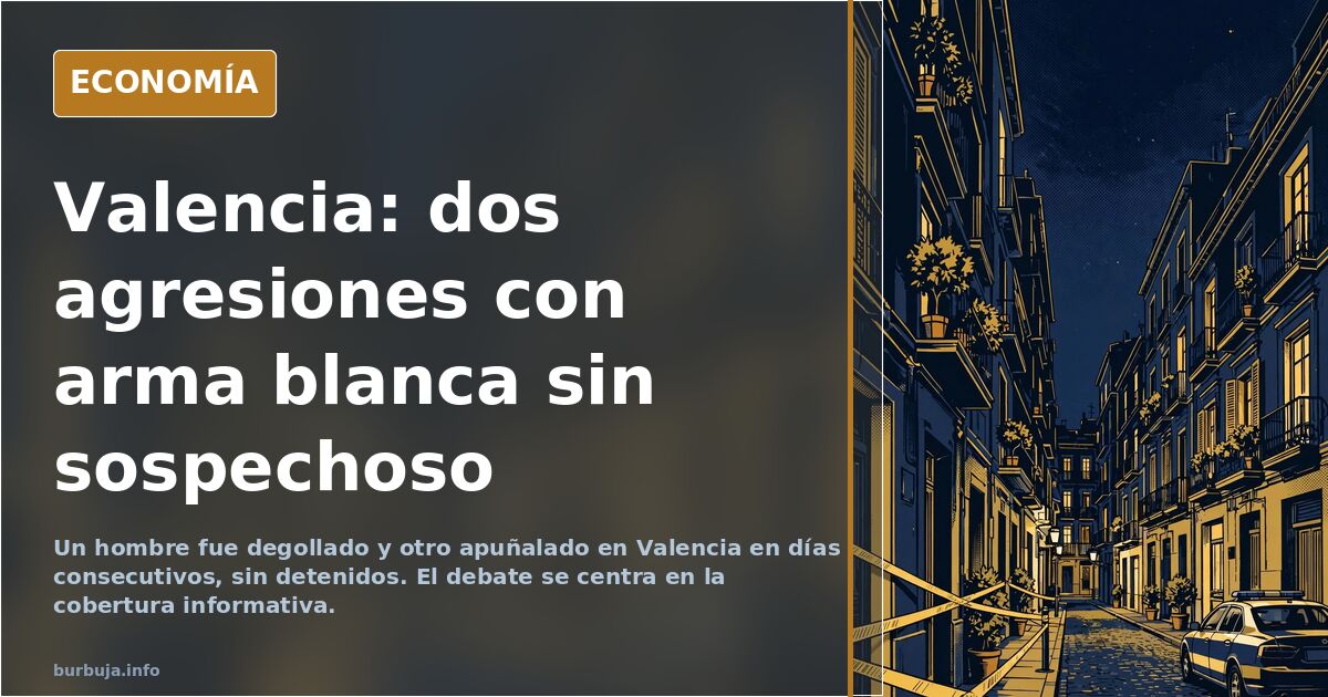 Dos agresiones con arma blanca en Valencia en días consecutivos