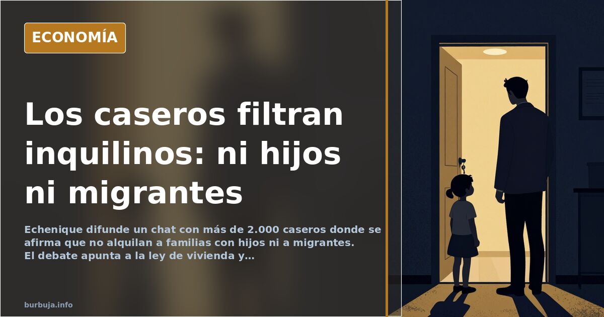 Echenique difunde un chat de caseros que filtran por hijos y origen