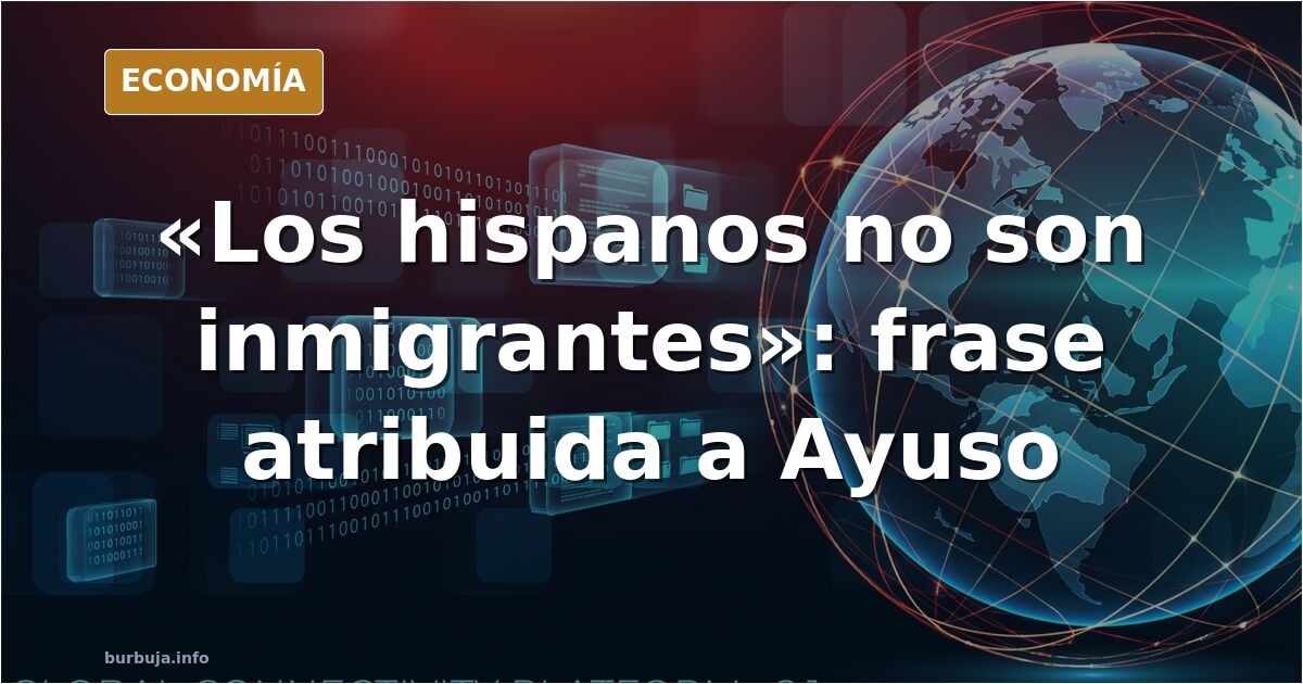Ilustración editorial de Isabel Díaz Ayuso ante un mapa de España y América para el debate sobre la frase atribuida sobre si 