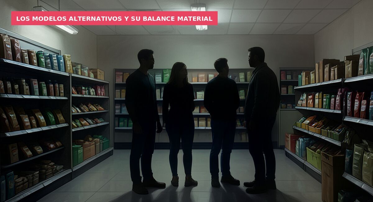 Los modelos alternativos y su balance material
